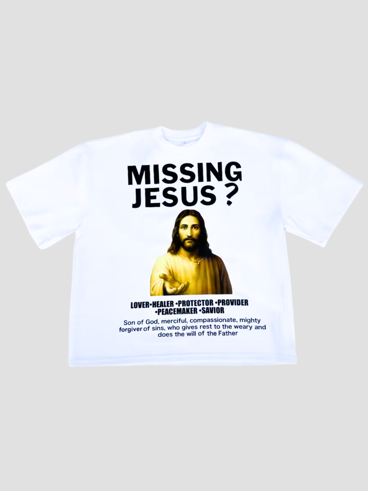 Missing Jesus T-shirt